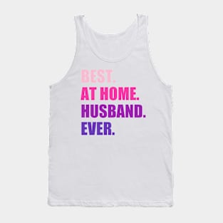 Best At Home Husband Ever Design Funny Husband Tank Top